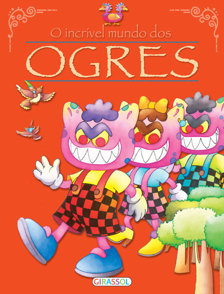  O INCRIVEL MUNDO DOS OGRES 