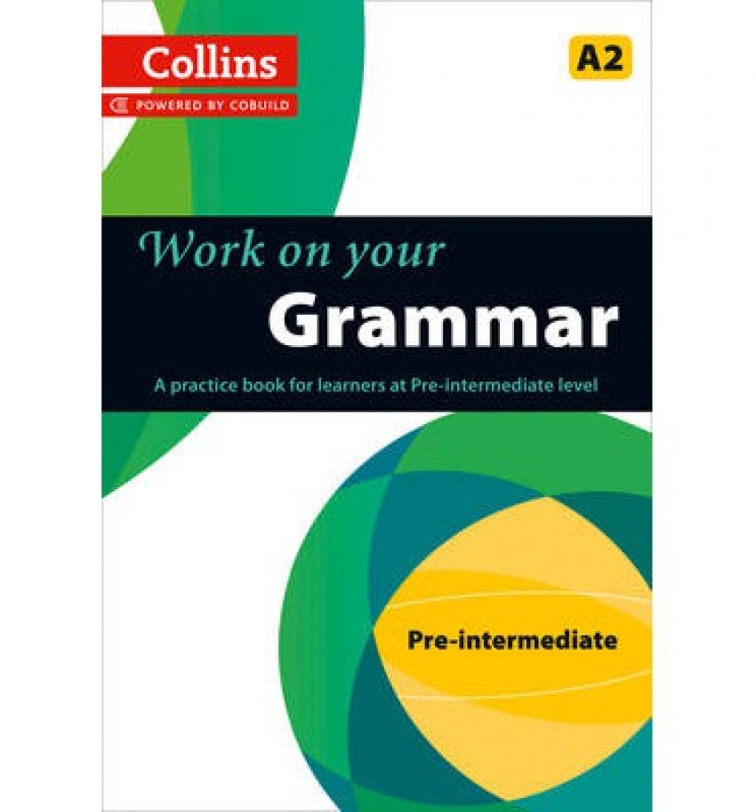  Grammar A2. Work on your 