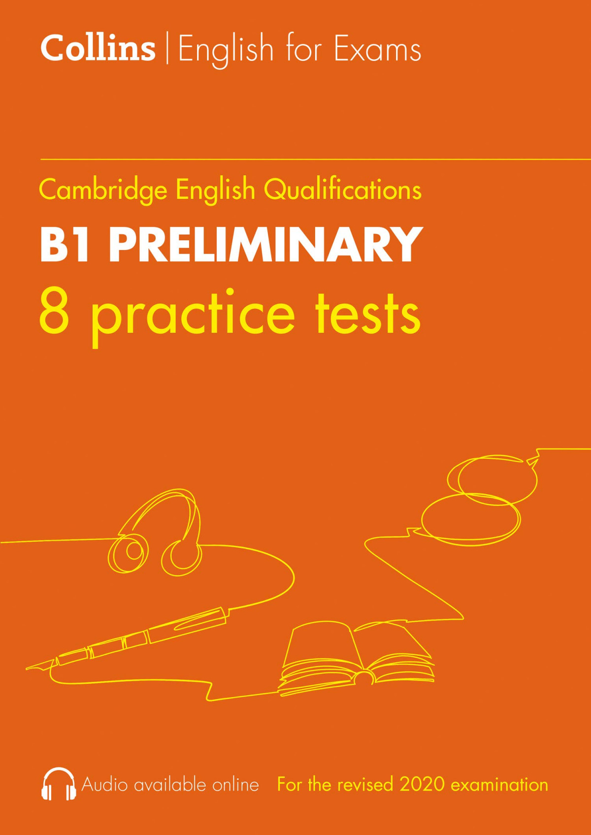  COLLINS CAMBRIDGE ENGLISH 8 PRACTICE TESTS FOR B1 PRELIMINARY 