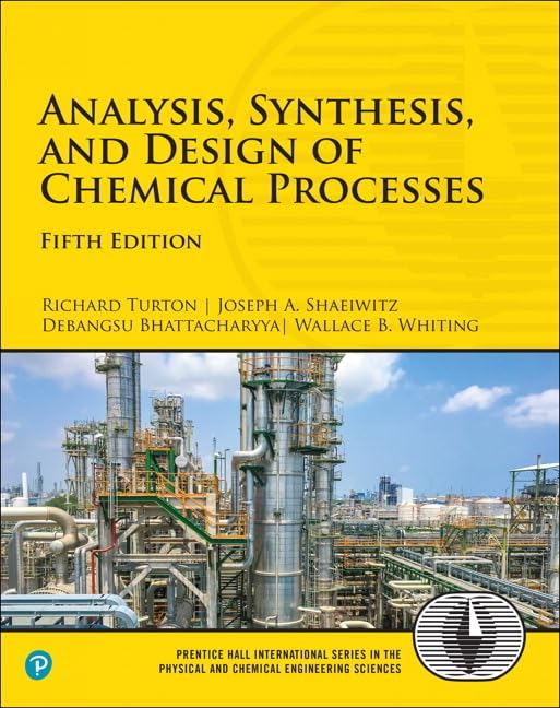  ANALYSIS SYNTHESIS AND DESIGN OF CHEMICAL PROCESSES 
