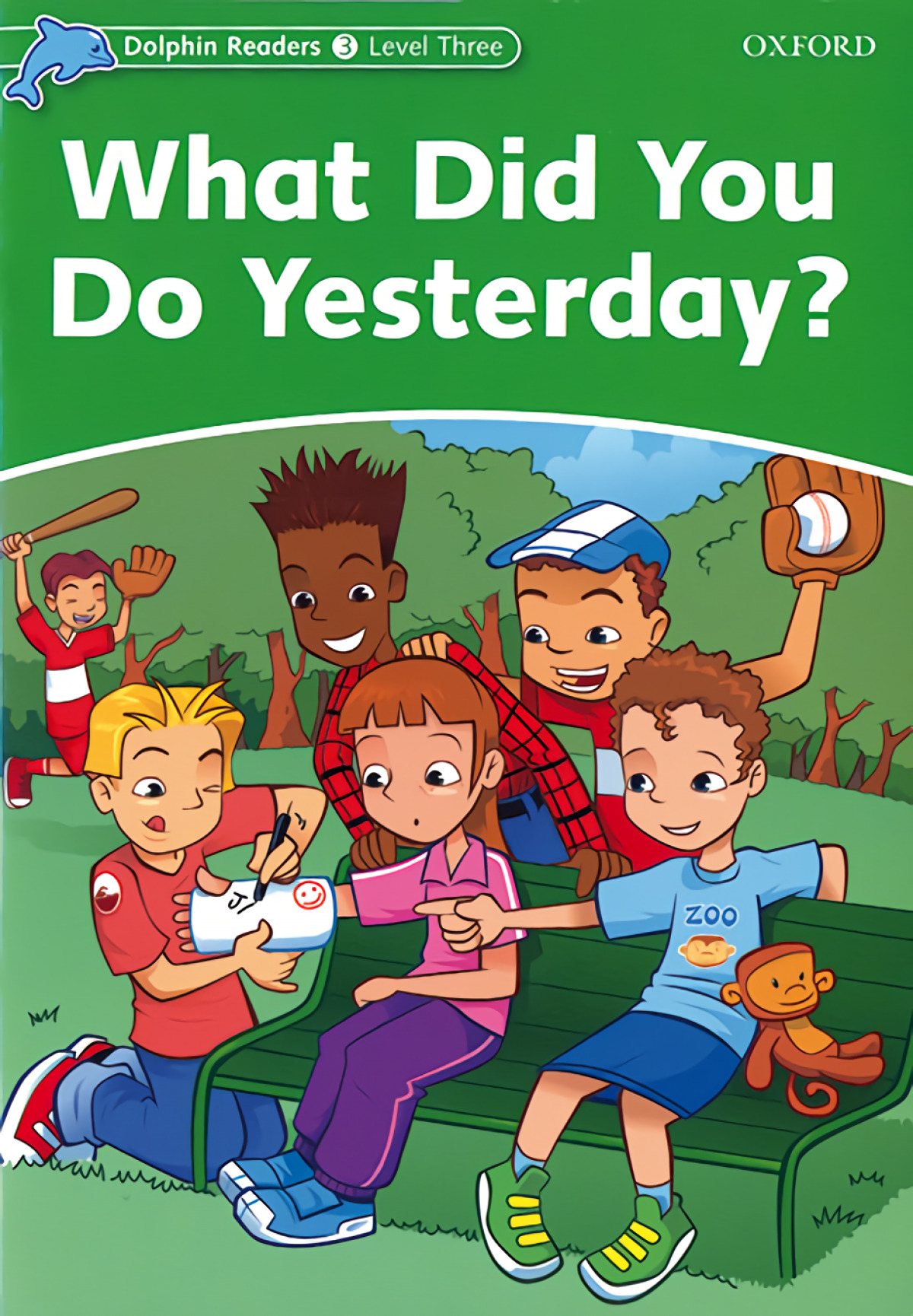 WHAT DID YOU DO YESTERDAY?