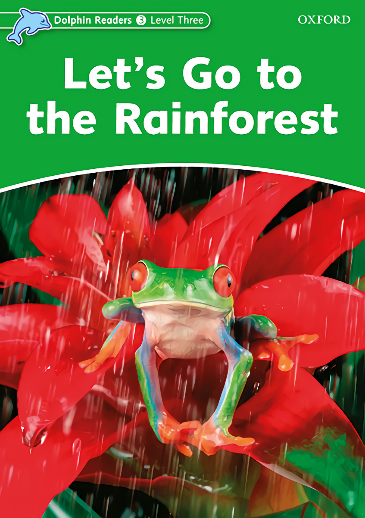 LET´S GO TO THE RAINFOREST-DOLPHIN READERS