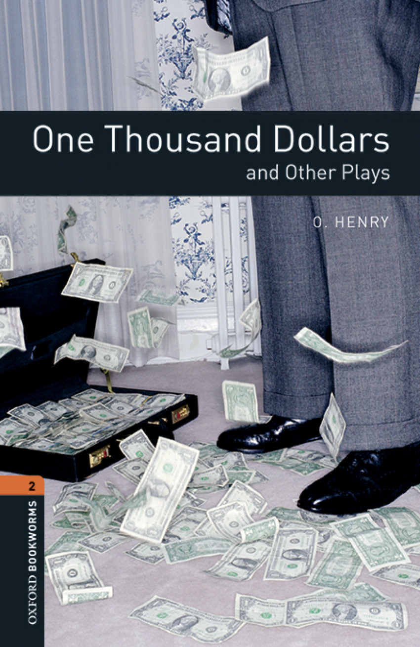Oxford Bookworms Library 2. One Thousand Dollars and Other P