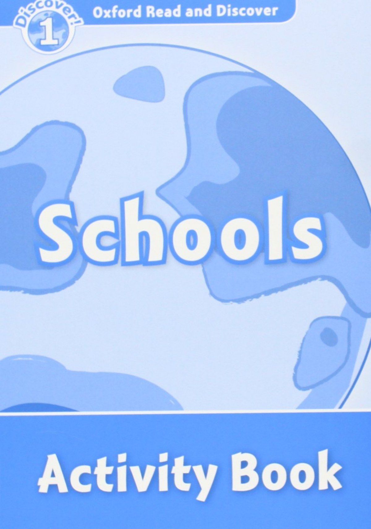 Oxford Read &amp;Discover. Level 1. Schools: Activity Book