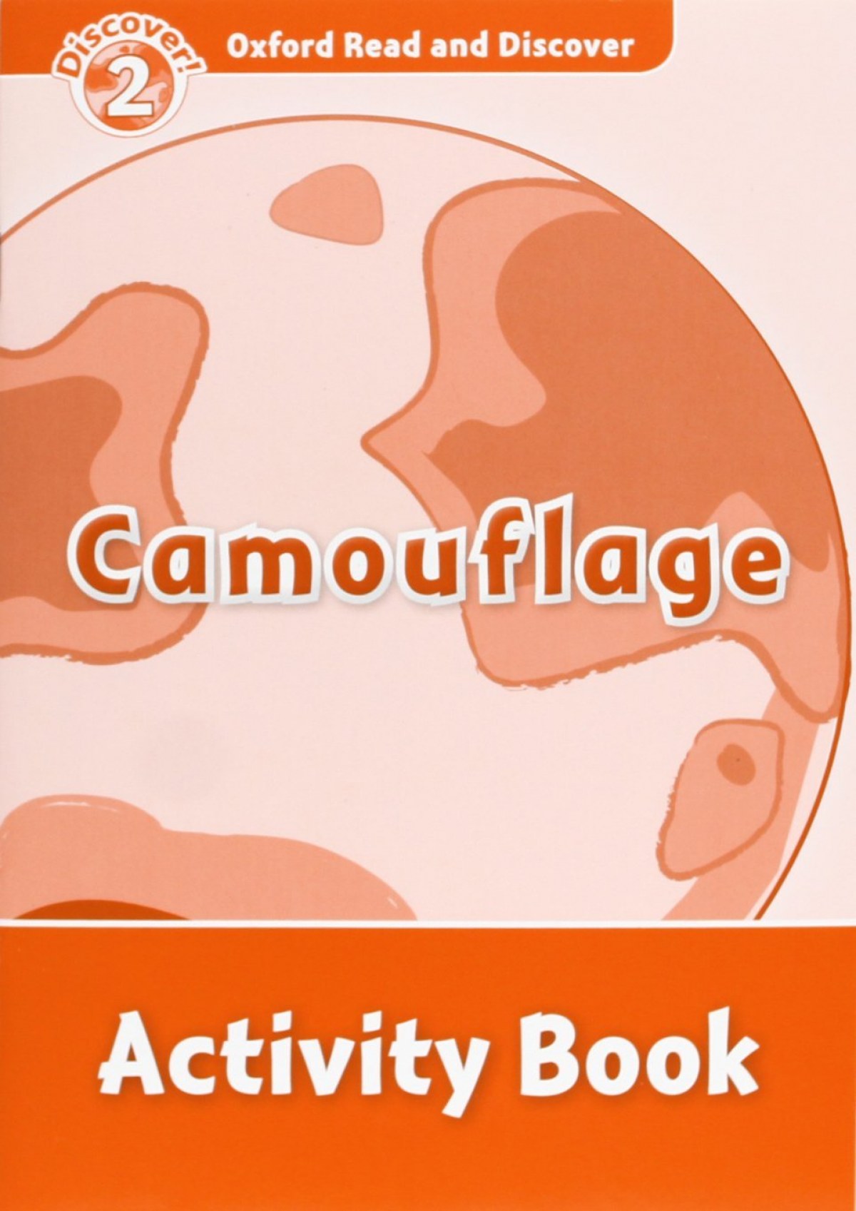 Oxford Read &amp;Discover. Level 2. Camouflage: Activity Book