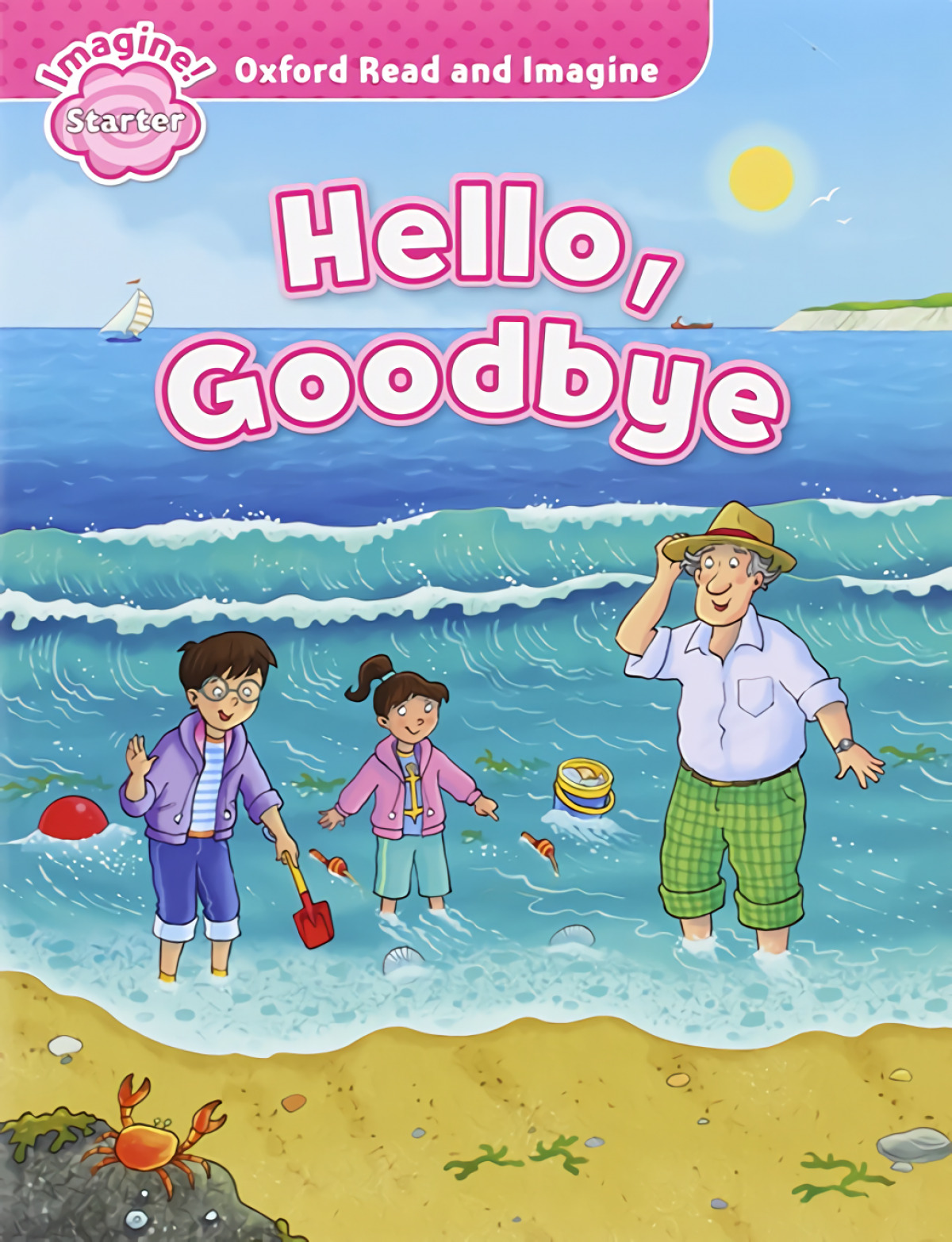 Oxford Read and Imagine Starter. Hello Goodbye