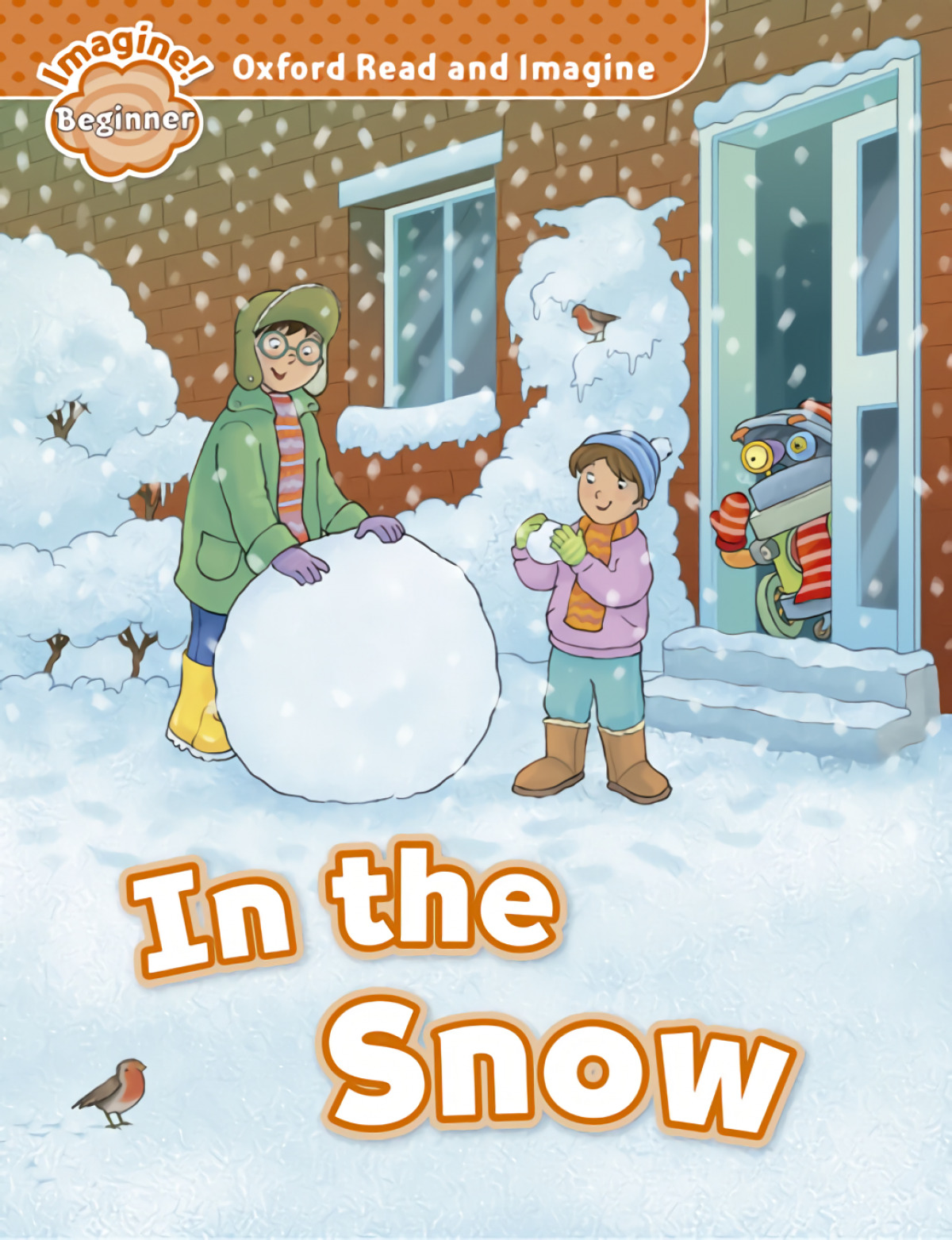 Oxford Read &amp;Imagine Beginner: In The Snow