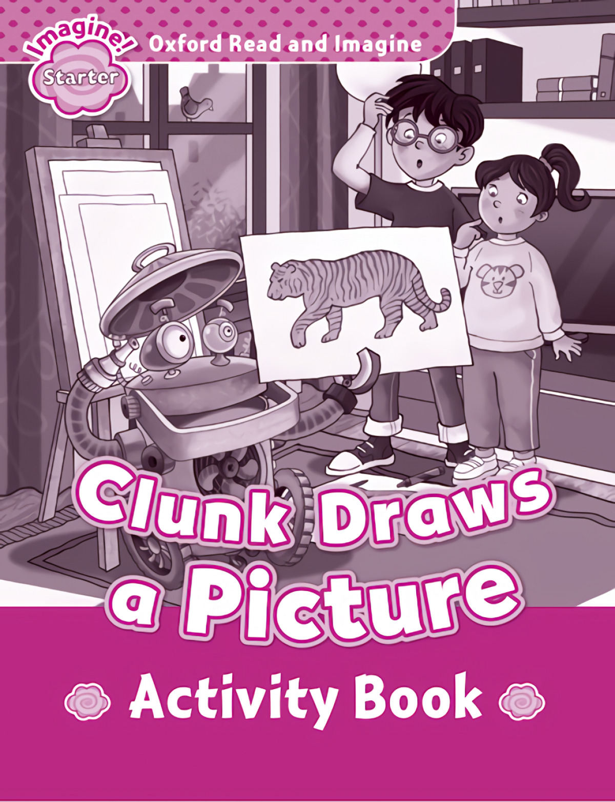 Oxford Read &amp;Imagine Starter Clunk Draws A Picture Ab