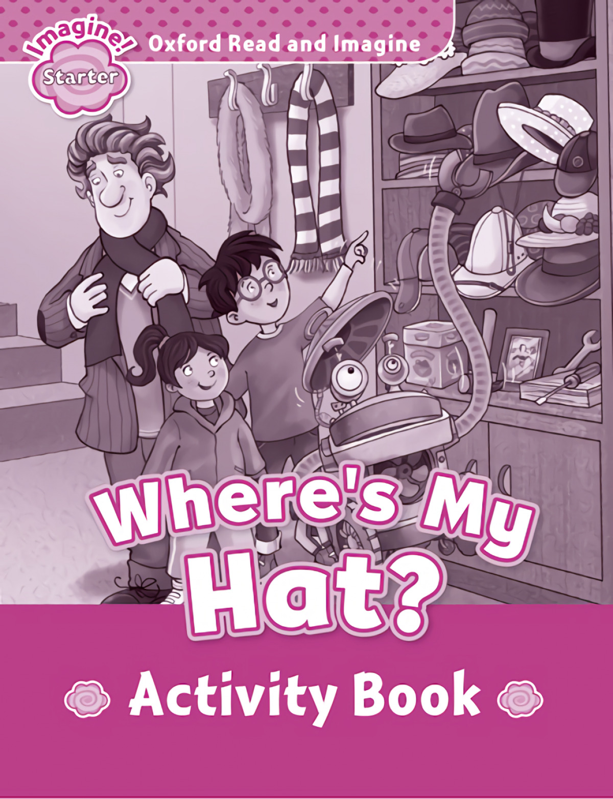 Oxford Read &amp;Imagine Starter WhereS My Hat? Activity Book