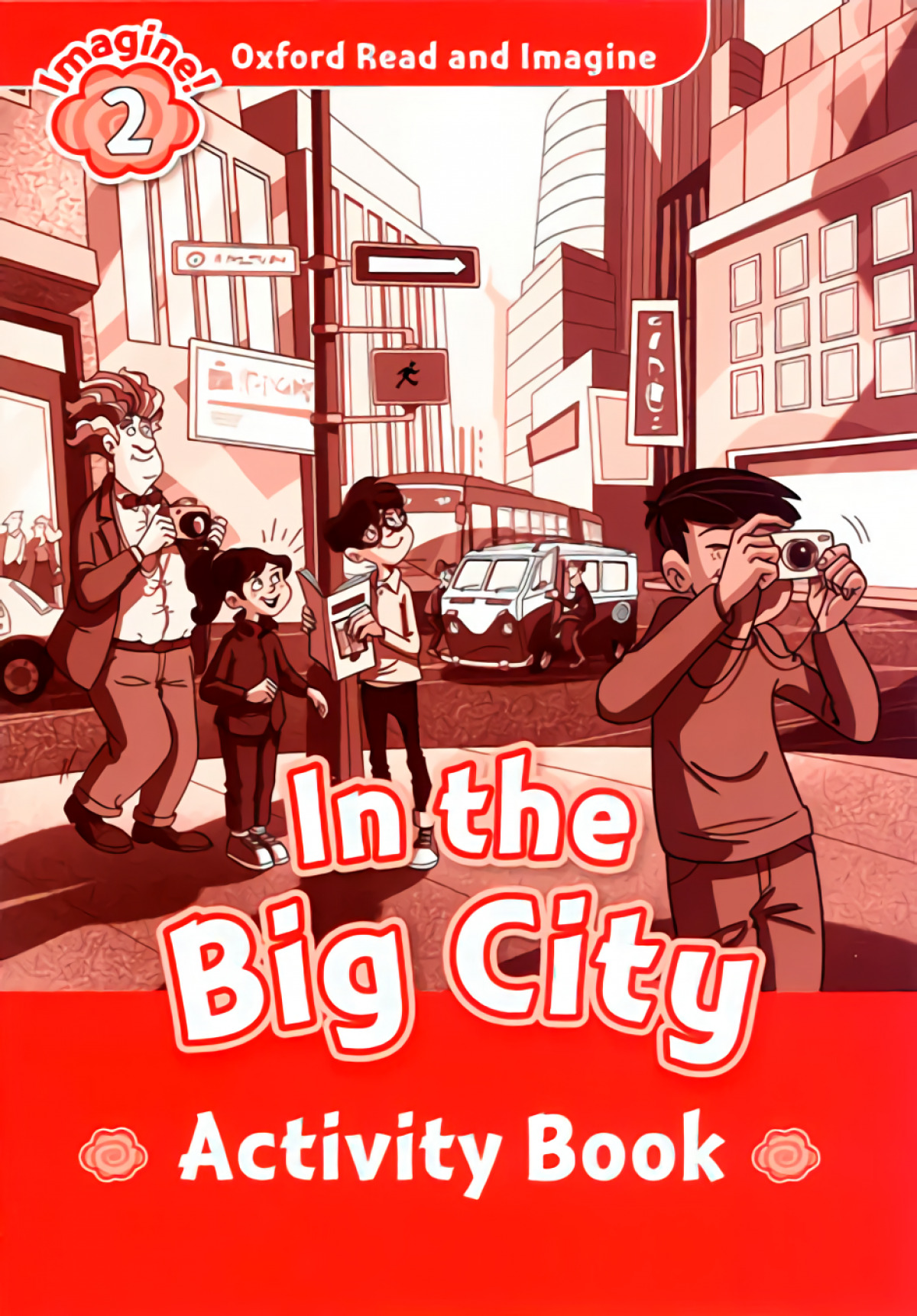 Oxford Read &amp;Imagine 2 In The Big City Activity Book