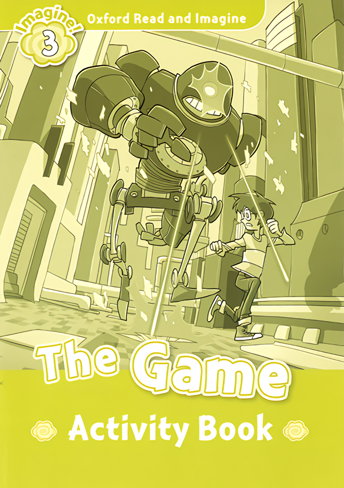 Oxford Read and Imagine 3 The Game Activity Book