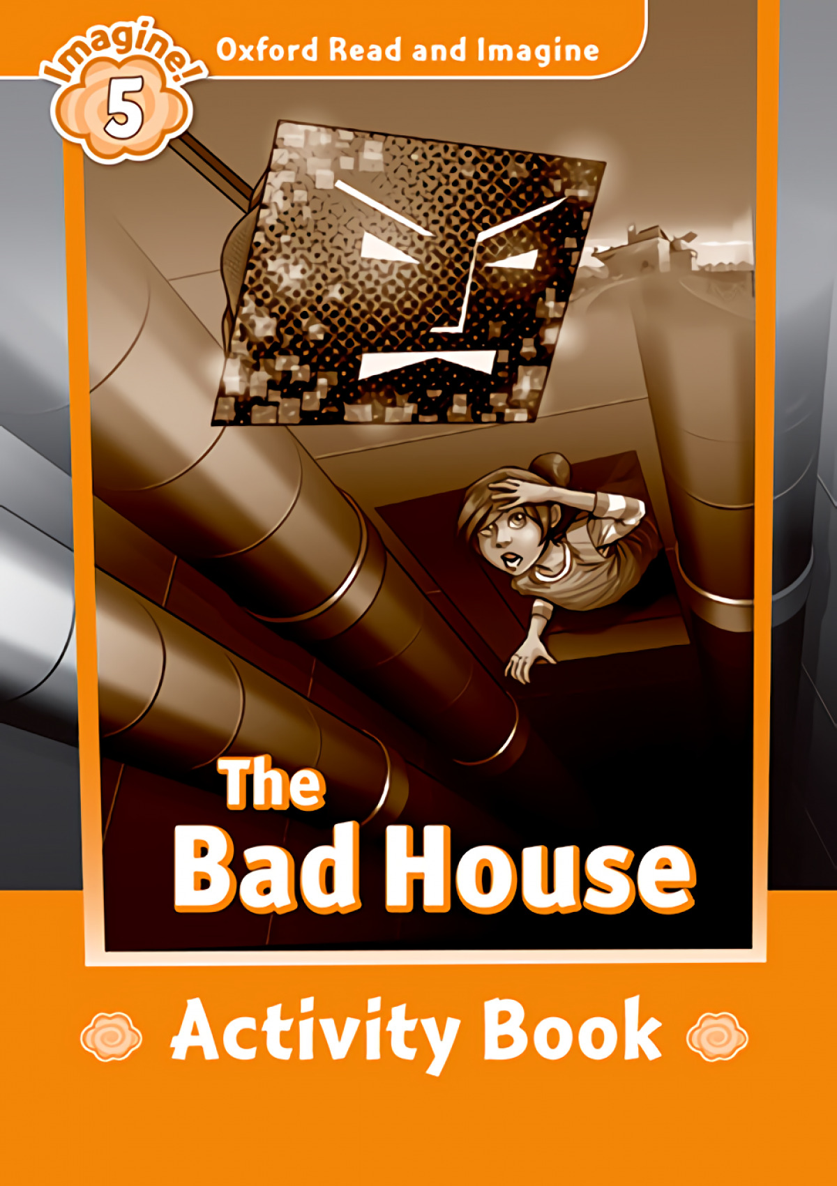 Oxford Read and Imagine 5 Bad House Activity Book