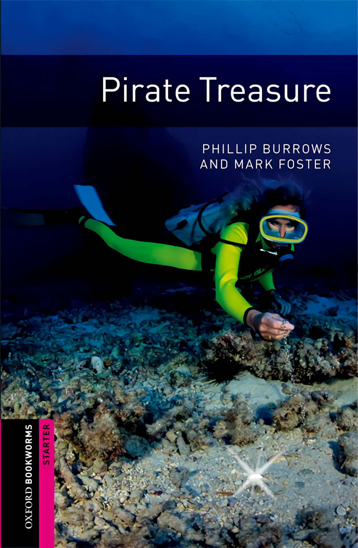 Oxford Bookworms. Starter: Pirate Treasure