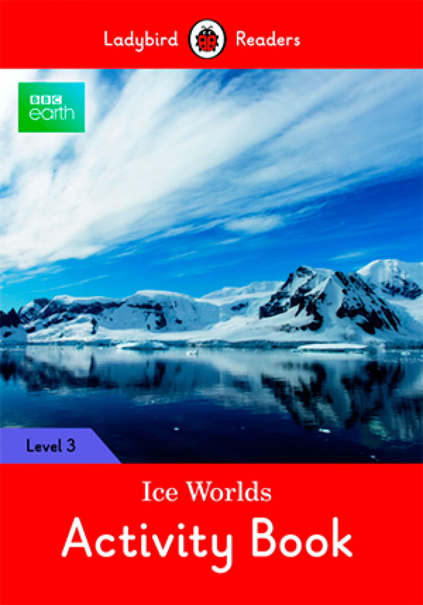 ICE WORLDS. BBC EARTH. ACTIVITY BOOK