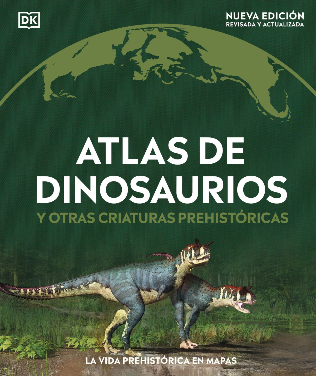  ATLAS DE DINOSAURIOS Y OTRAS CRIATURAS PREHISTORICAS 