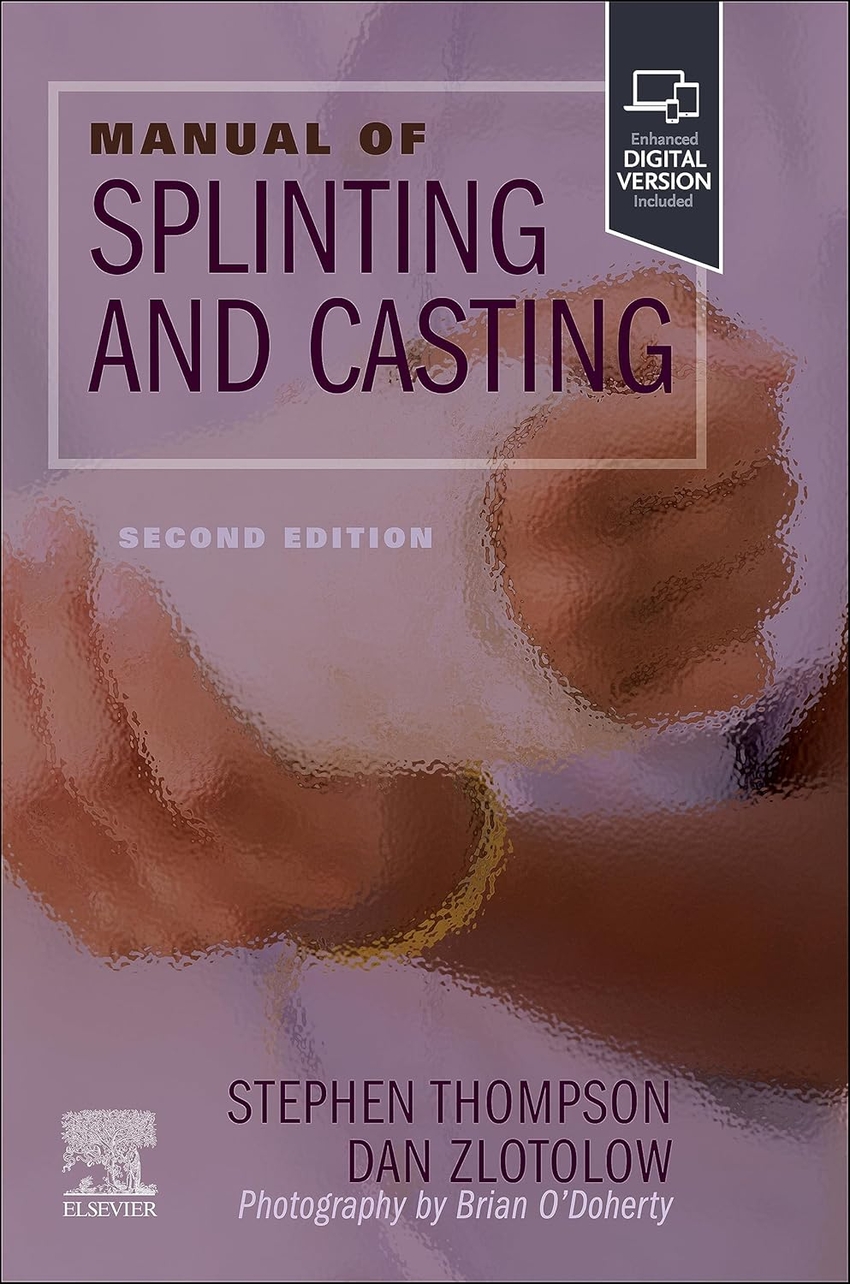 Manual of splinting and casting