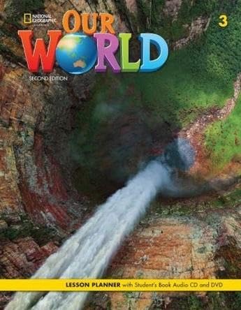  Our World 2e BrE Level 3 Lesson Planner with Student's Book Audio CD and DVD 