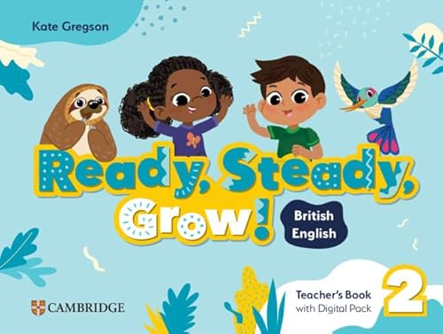  READY, STEADY, GROW! LEVEL 2 TEACHER'S BOOK WITH DIGITAL PACK BRITISH ENGLISH 