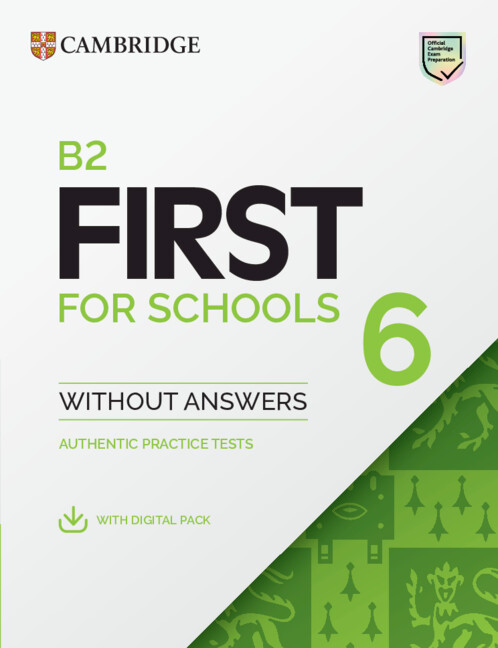  B2 First for Schools 6 Student's Book without Answers with Digital Pack 