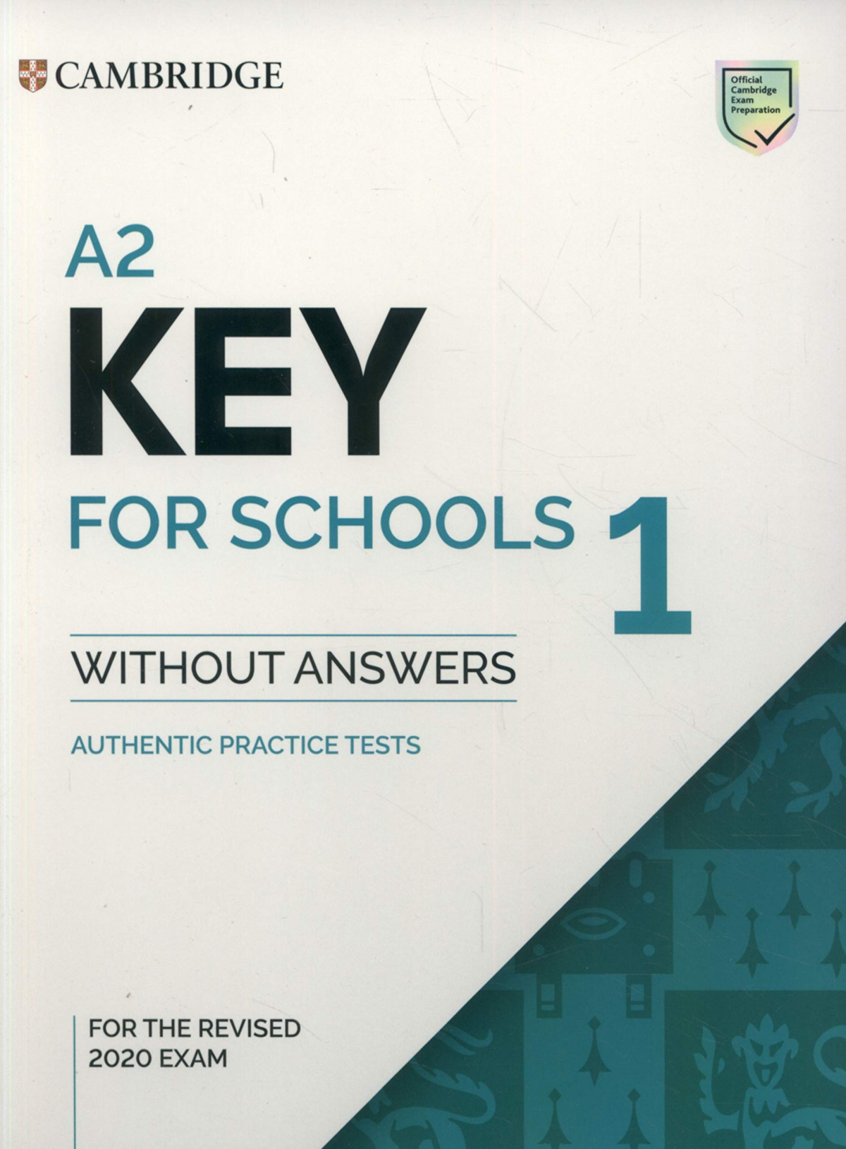 A2 KEY FOR SCHOOLS 1 STUDENT WITH KEY REVISED EXAM