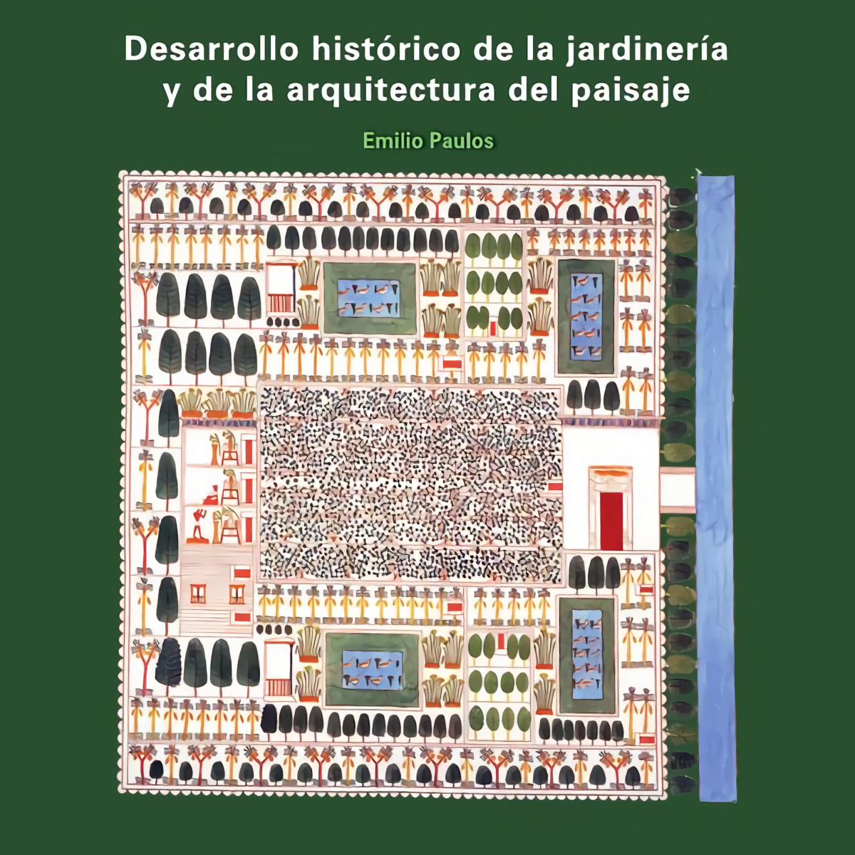 DESARROLLO HISTORICO DE LA JARDINERIA Y DE LA ARQUITECTURA DEL PAISAJE