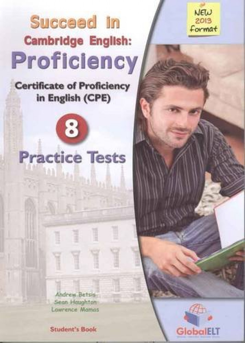  SUCCEED IN CAMBRIDGE ENGLISH: PROFICIENCY 8 PRACTICE TESTS 