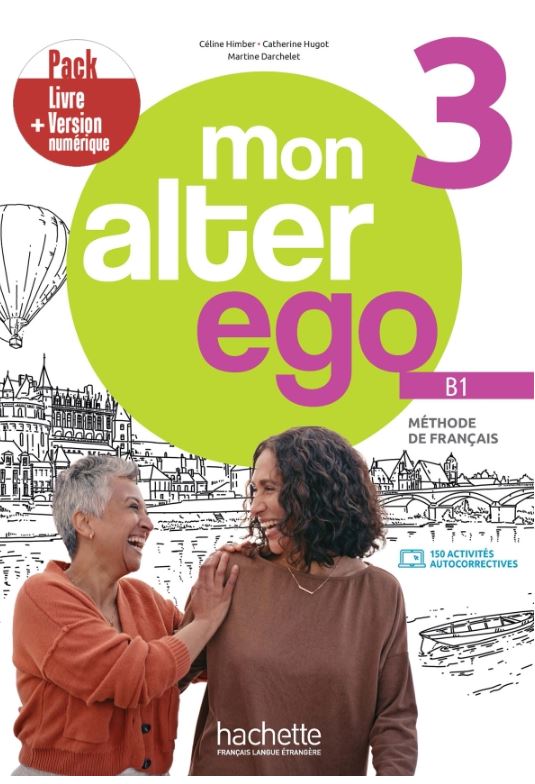  MON ALTER EGO 3 ALUMNO PACK LIVRE D L´ELEVE + VERSION NUMÉRIQUE (B1) 