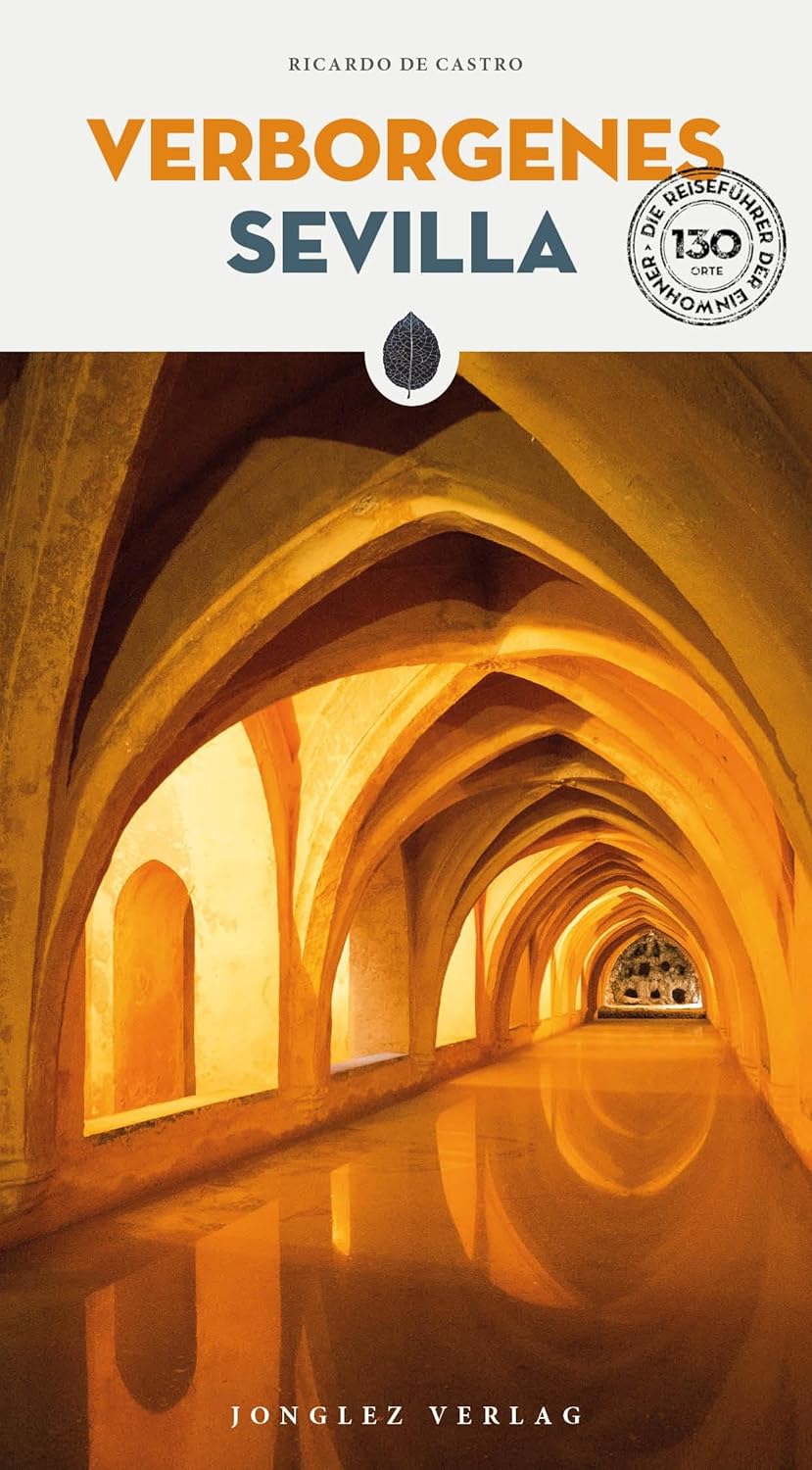 Verborgenes Sevilla
