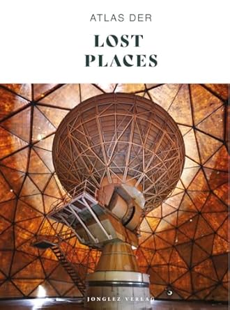 Atlas der Lost Places