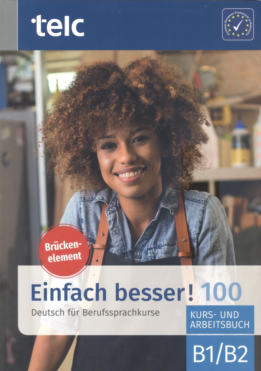 EINFACH BESSER! 100 KURS-UND ARBEITSBUCH B1/B2