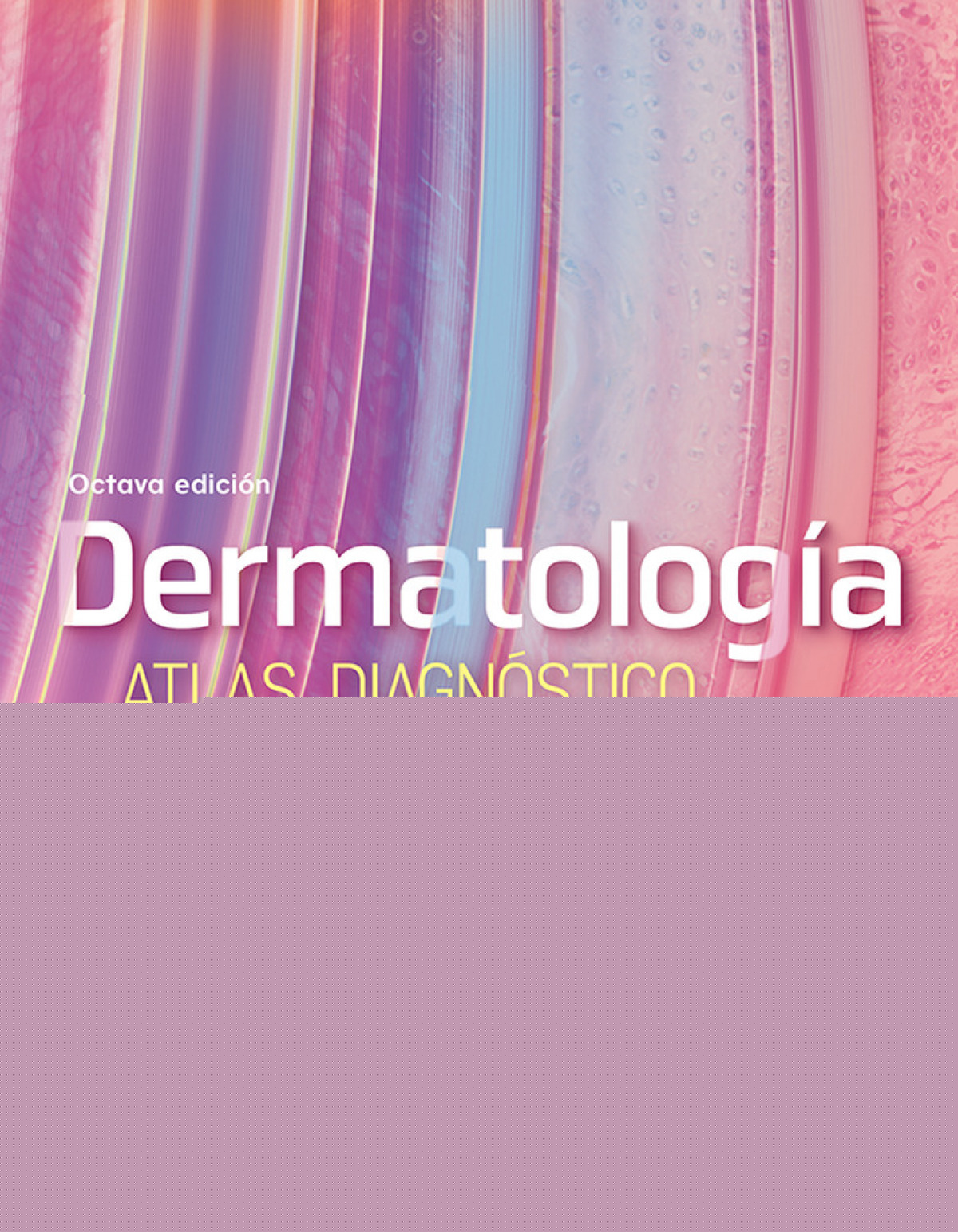  DERMATOLOGIA. ATLAS, DIAGNOSTICO Y TRATAMIENTO 