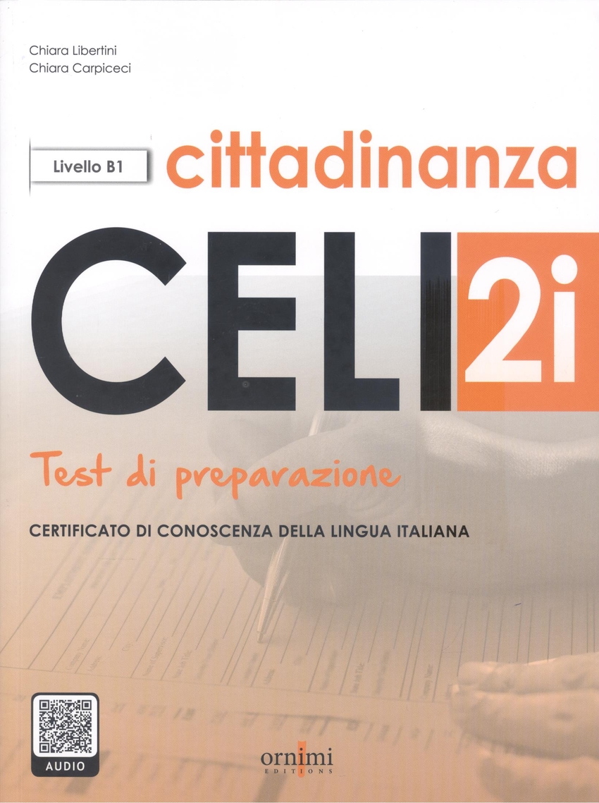  CELI 2I CITTADINANZA. TEST DI PREPARAZIONE MODULO CITTADINANZA (LIVELLO B1). CON 