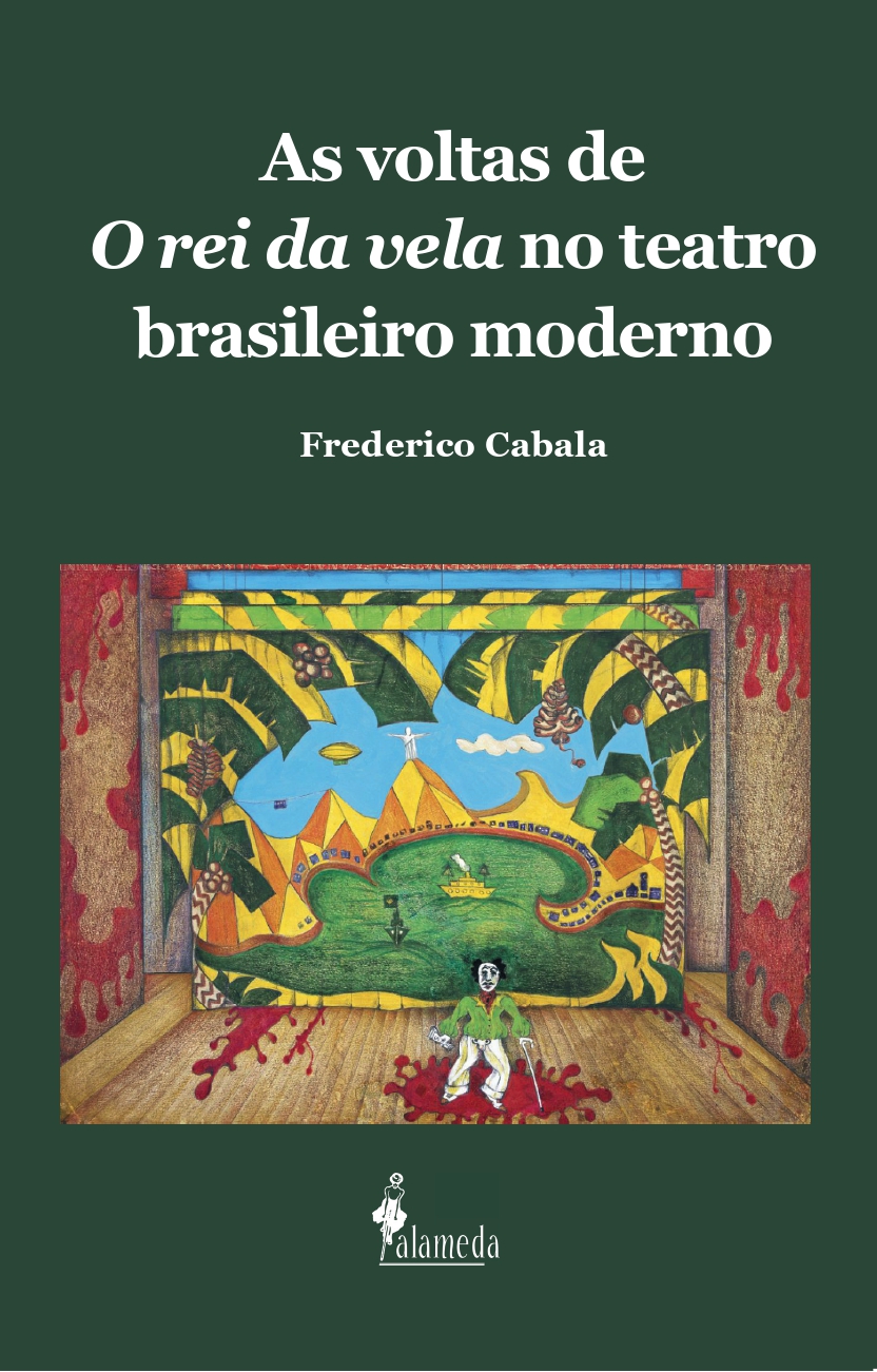  As voltas de O rei da vela no teatro brasileiro moderno 