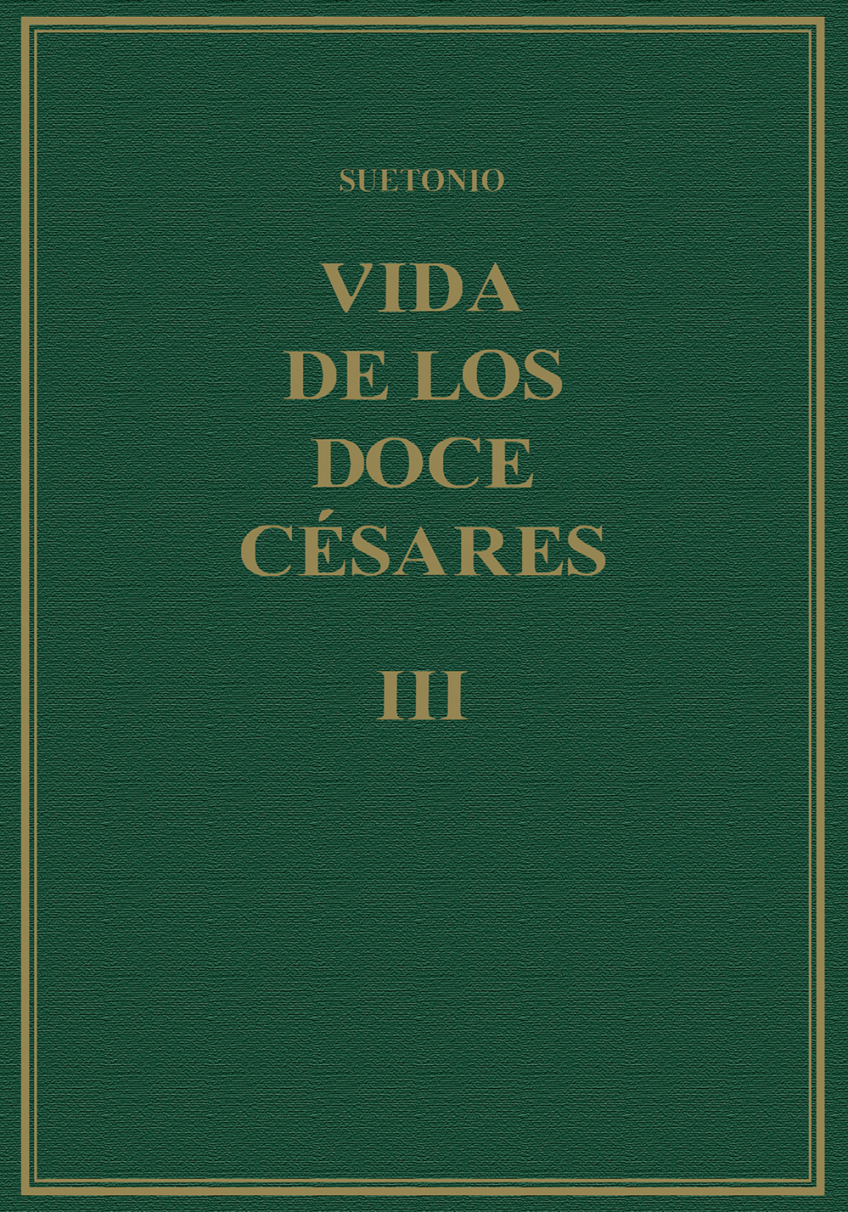  Vida de los doce césares: libros V-VI) Volumen III 
