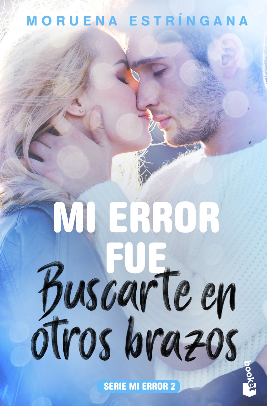  MI ERROR FUÉ BUSCARTE EN OTROS BRAZOS 
