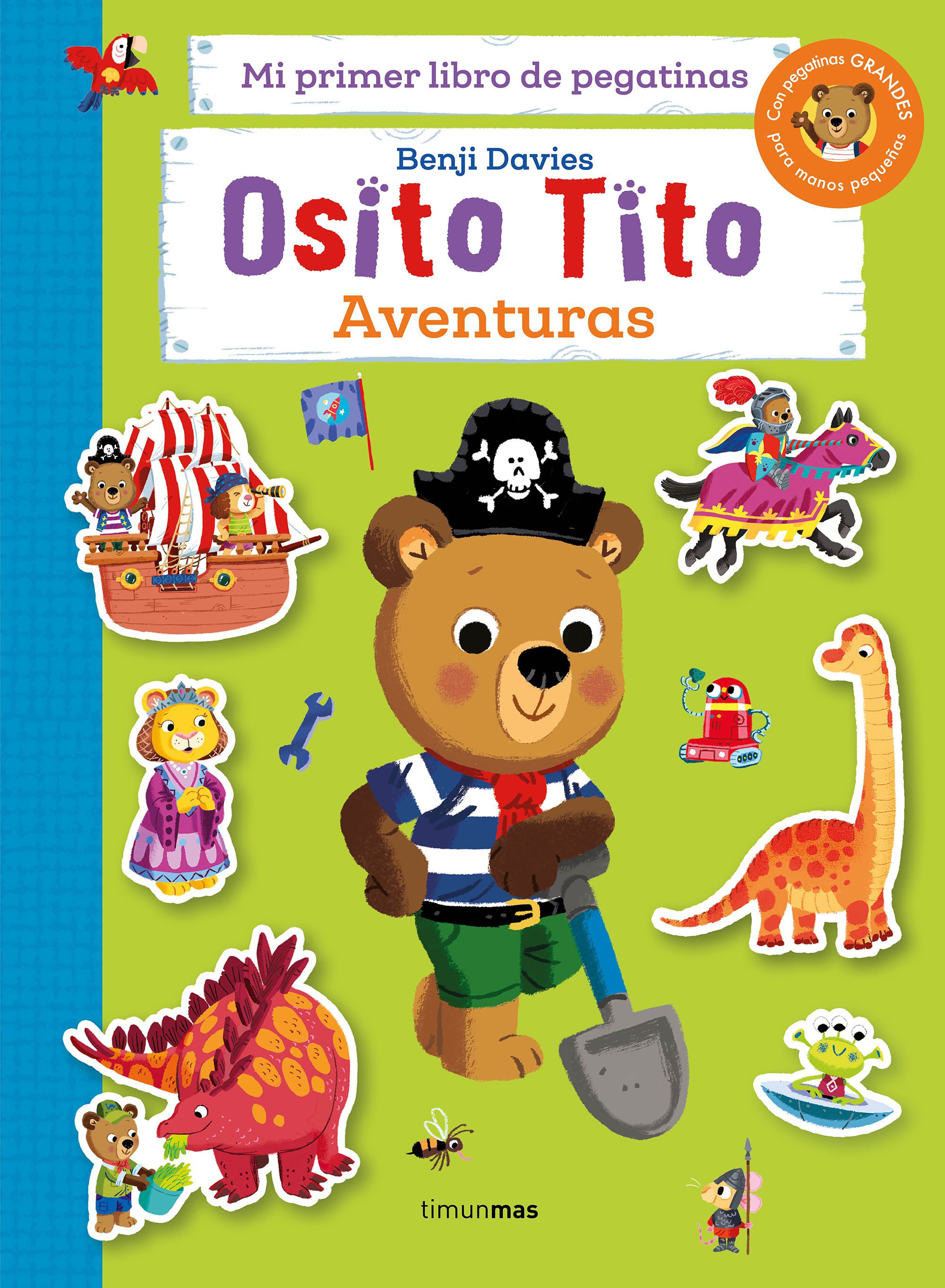  Osito Tito. Mi primer libro de pegatinas. Aventuras 