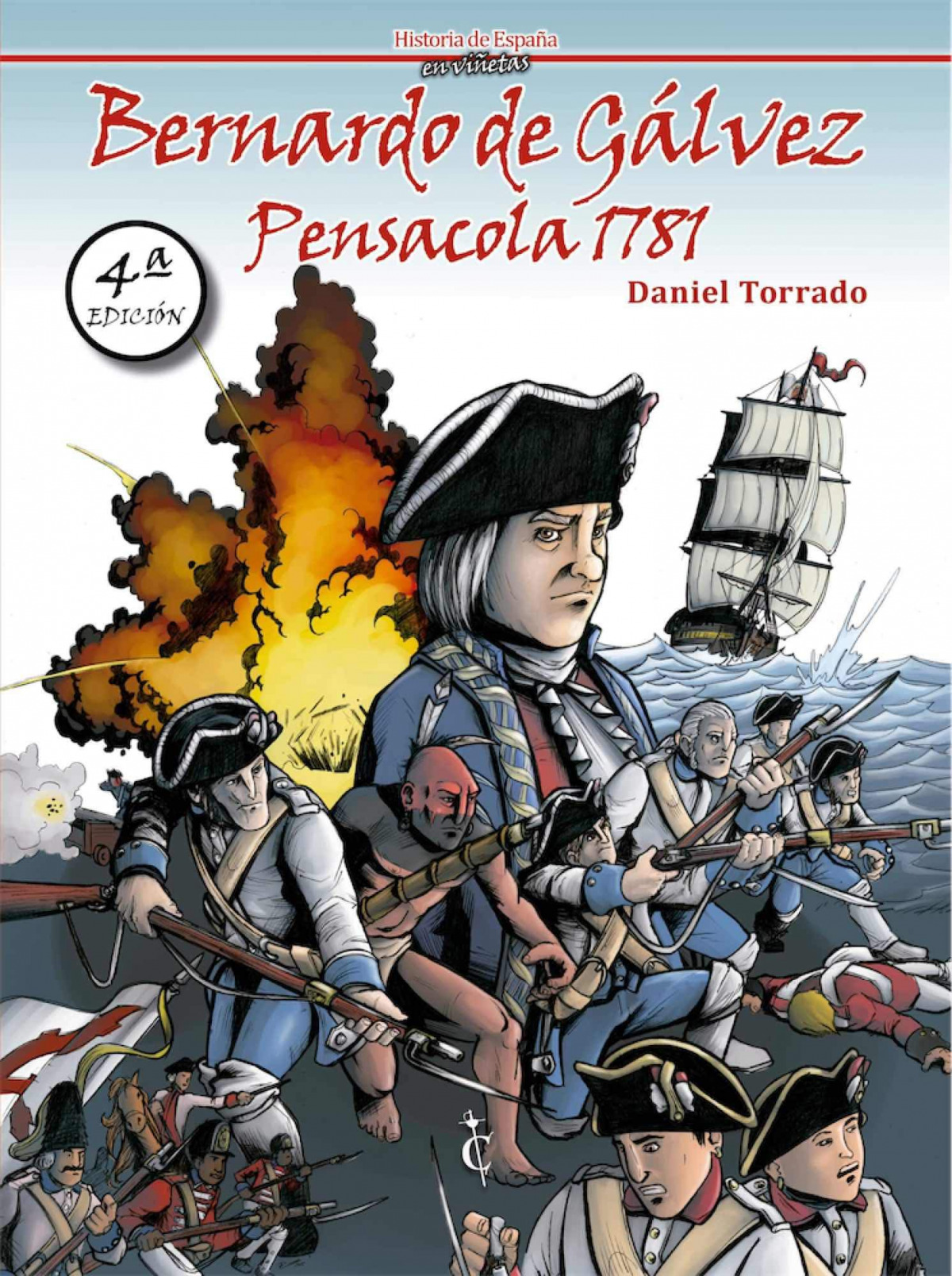  Bernardo de Gálvez, Pensacola 1781 