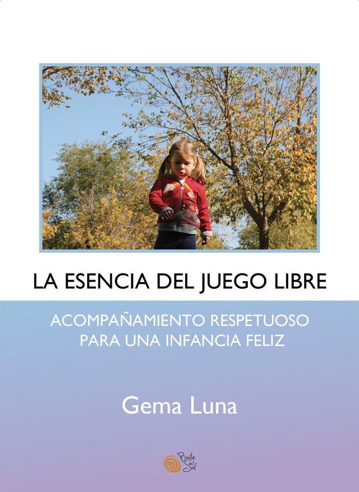  LA ESENCIA DEL JUEGO LIBRE 