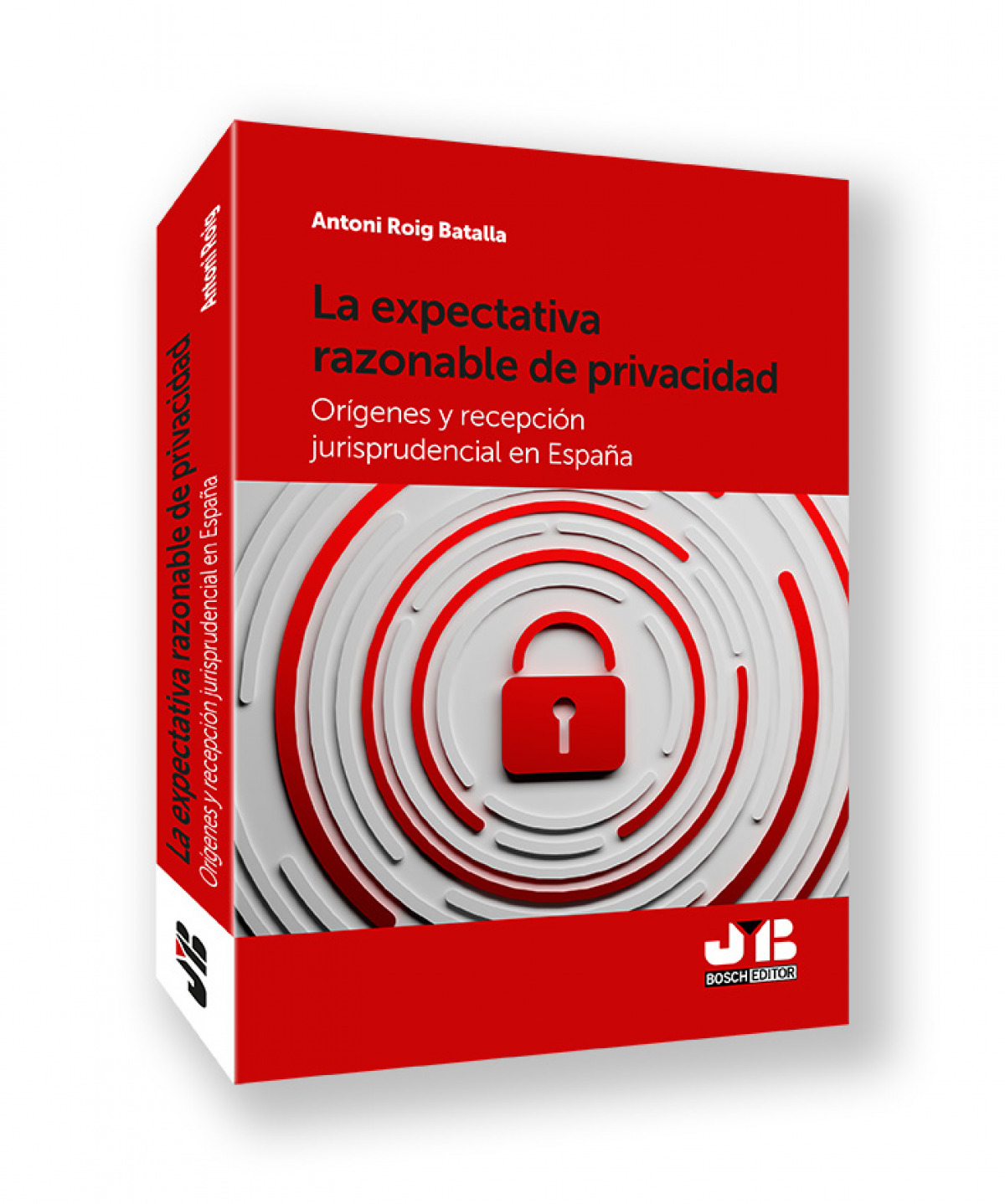 EXPECTATIVA RAZONABLE DE PRIVACIDAD, LA