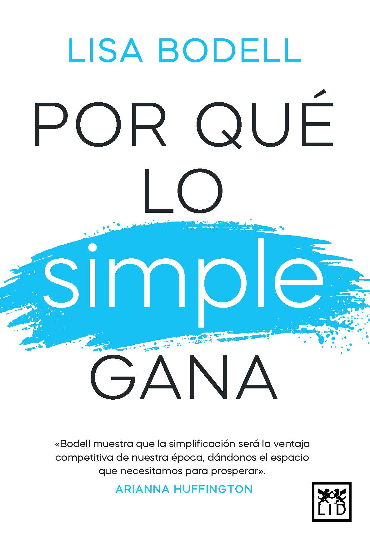  POR QUÉ LO SIMPLE GANA 