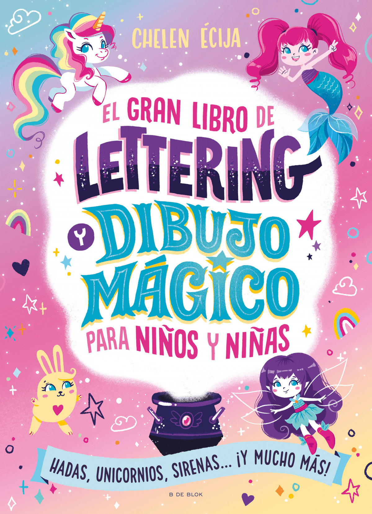 El gran libro de lettering y dibujo mágico para niños y niñas