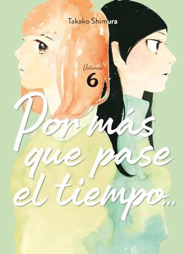  POR MÁS QUE PASE EL TIEMPO... 06 