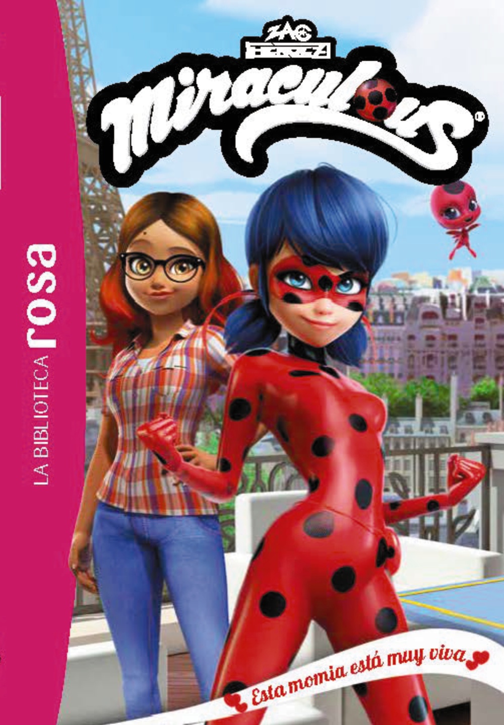 La Biblioteca Rosa. Miraculous, 3. Esta momia está muy viva