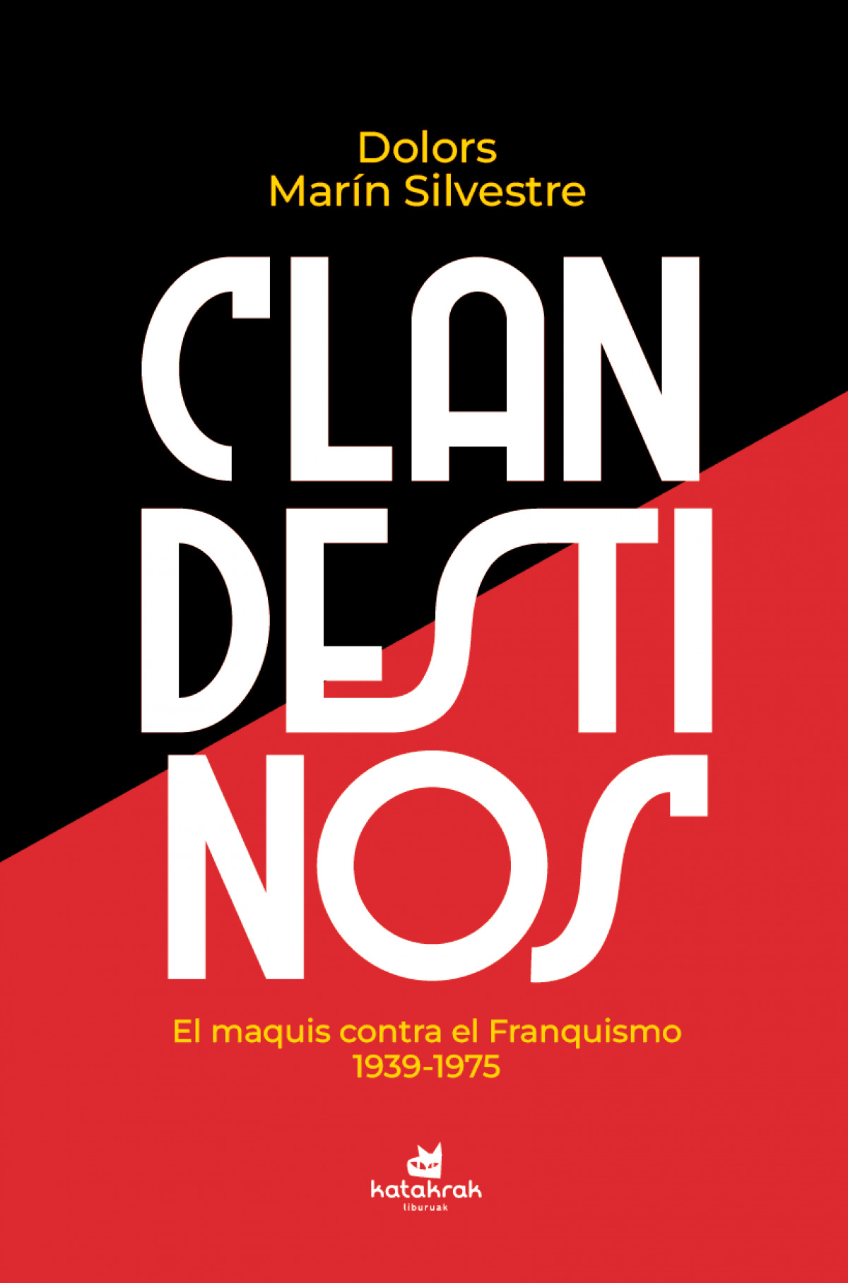  Clandestinos:maquis contra el franquismo 1934-1975 
