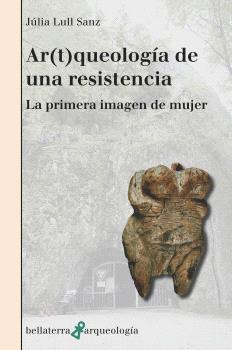 AR(T)QUEOLOGIA DE UNA RESISTENCIA