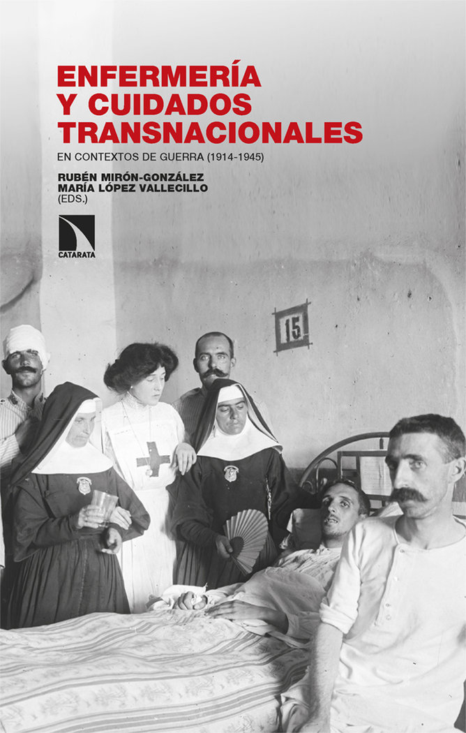 Enfermería y cuidados transnacionales en contextos de guerra (1914-1945) 