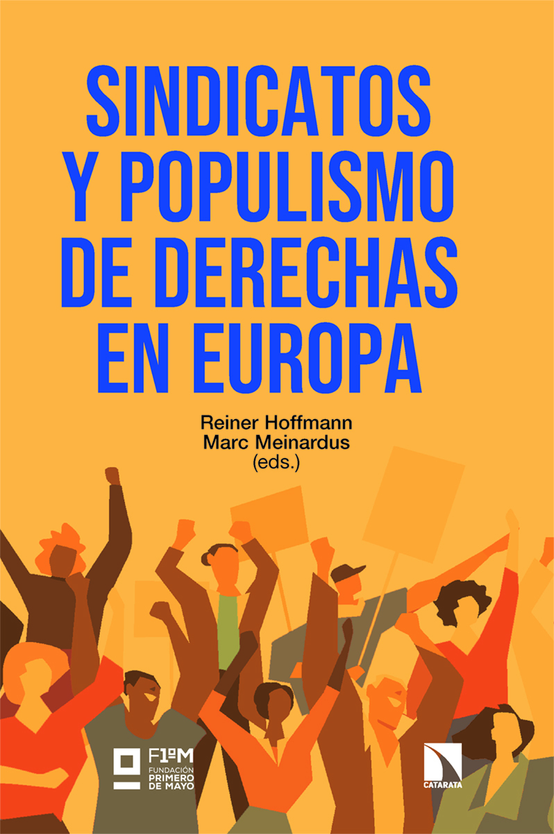  SINDICATOS Y POPULISMO DE DERECHAS EN EUROPA 