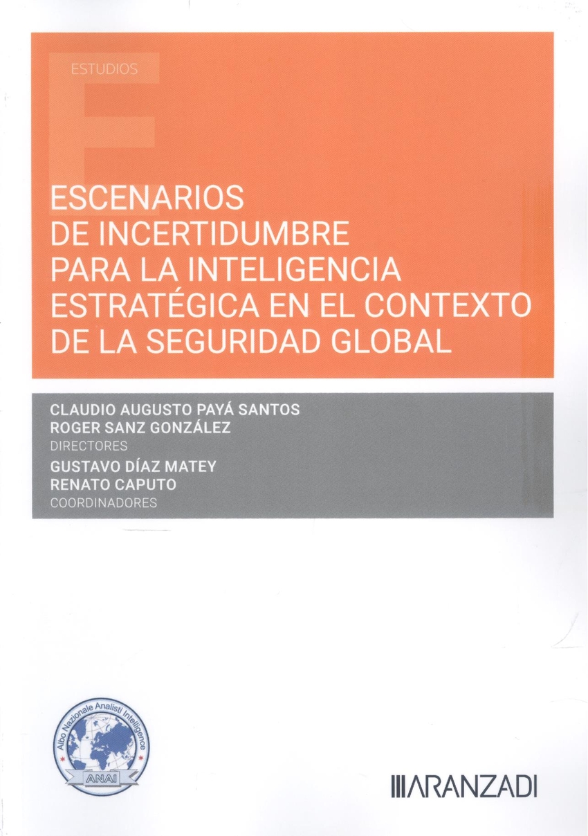 ESCENARIOS DE INCERTIDUMBRE PARA LA INTELIGENCIA ESTRATÉGICA EN EL CONTEXTO DE LA SEGURIDAD GLOBAL