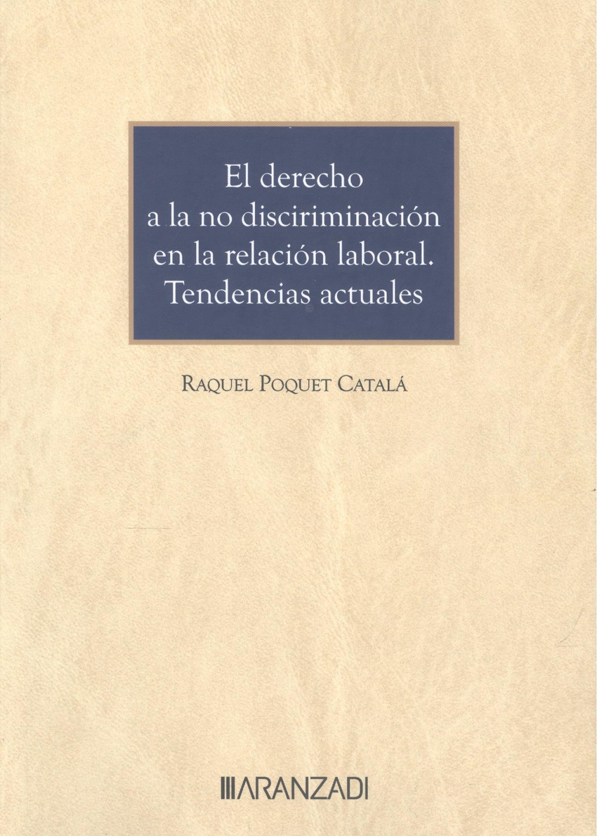 EL DERECHO A LA NO DISCRIMINACIÓN EN LA RELACIÓN LABORAL. TENDENCIAS ACTUALES