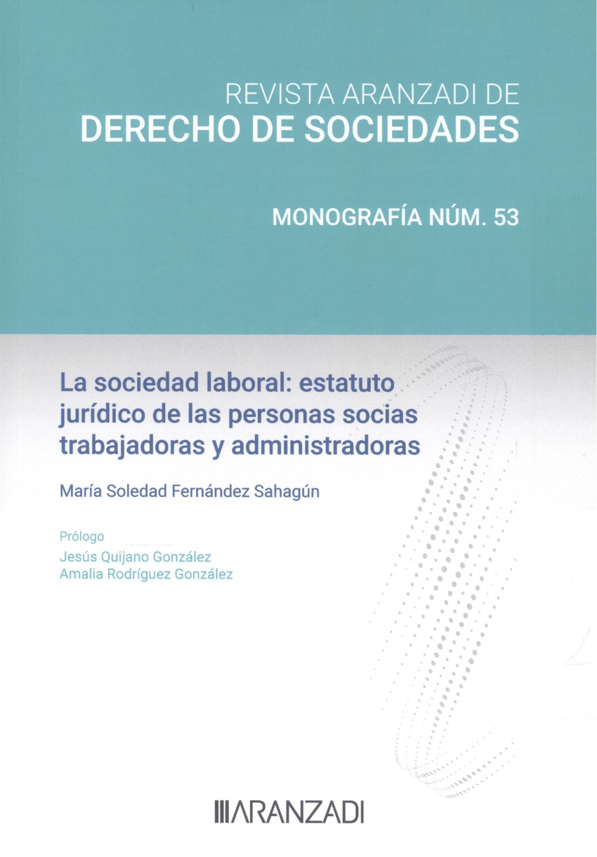 La sociedad laboral: estatuto juridico de las personas socias trabajadoras y administradoras